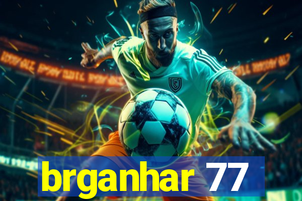 brganhar 77